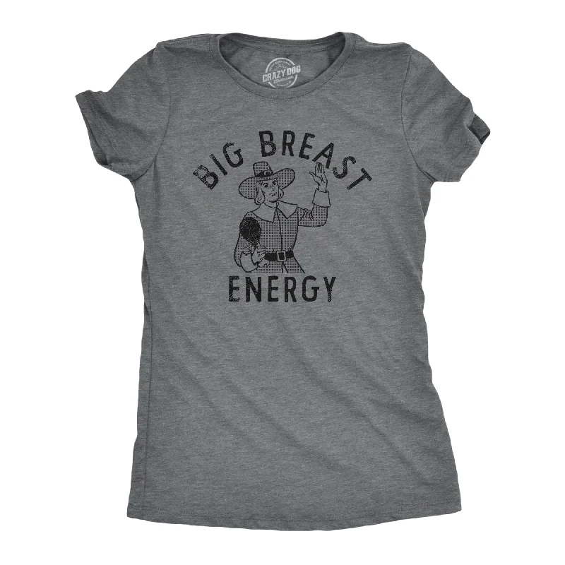 Big Breast Energy Women's T Shirt