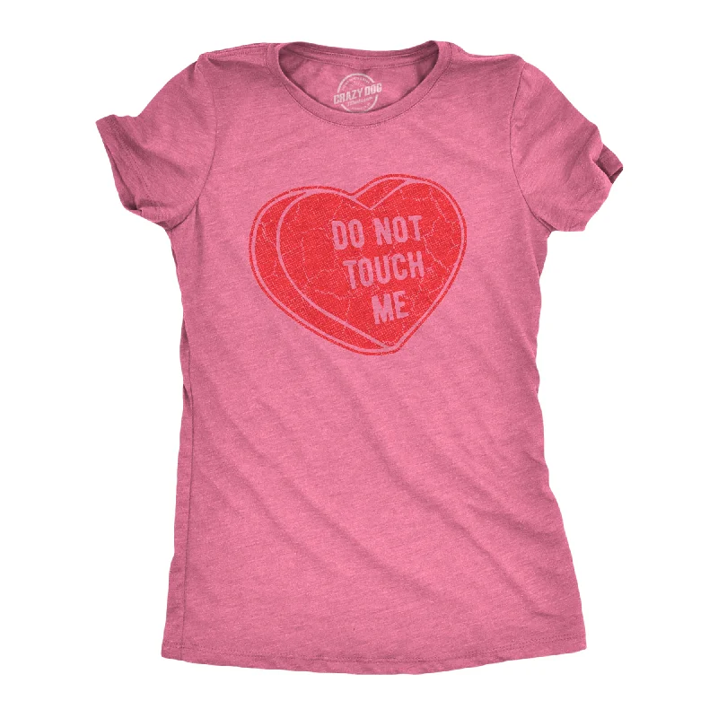 Dont Touch Me Women's T Shirt