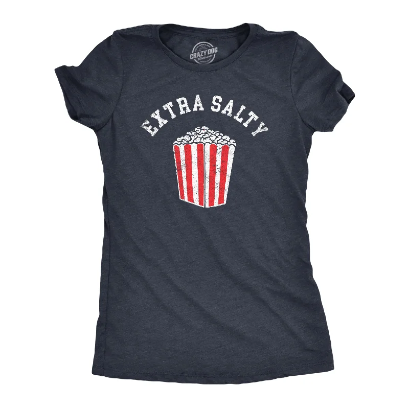 Extra Salty Women's T Shirt