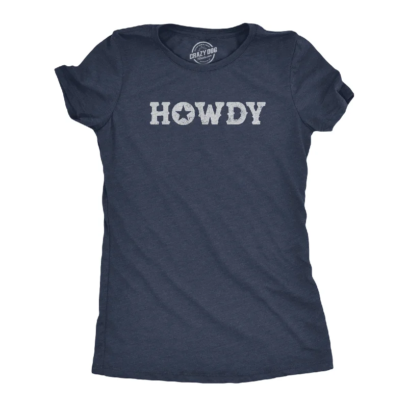 Howdy Women's T Shirt