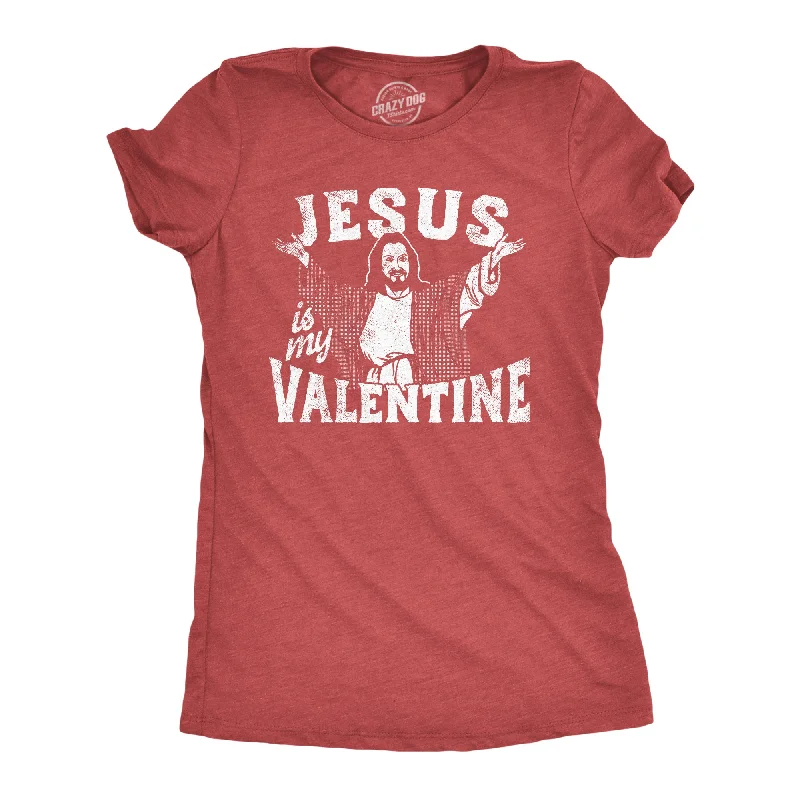 Jesus Is My Valentine Women's T Shirt