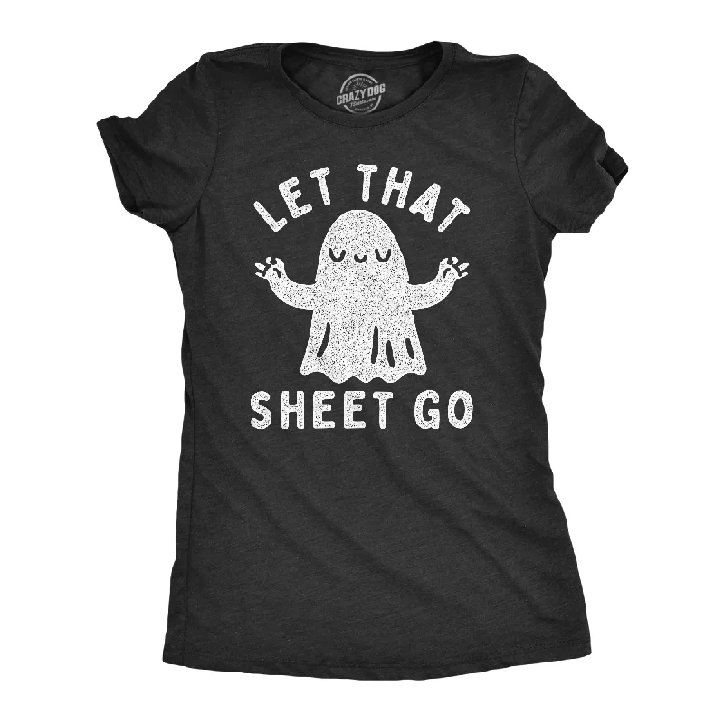 Let That Sheet Go Women's T Shirt