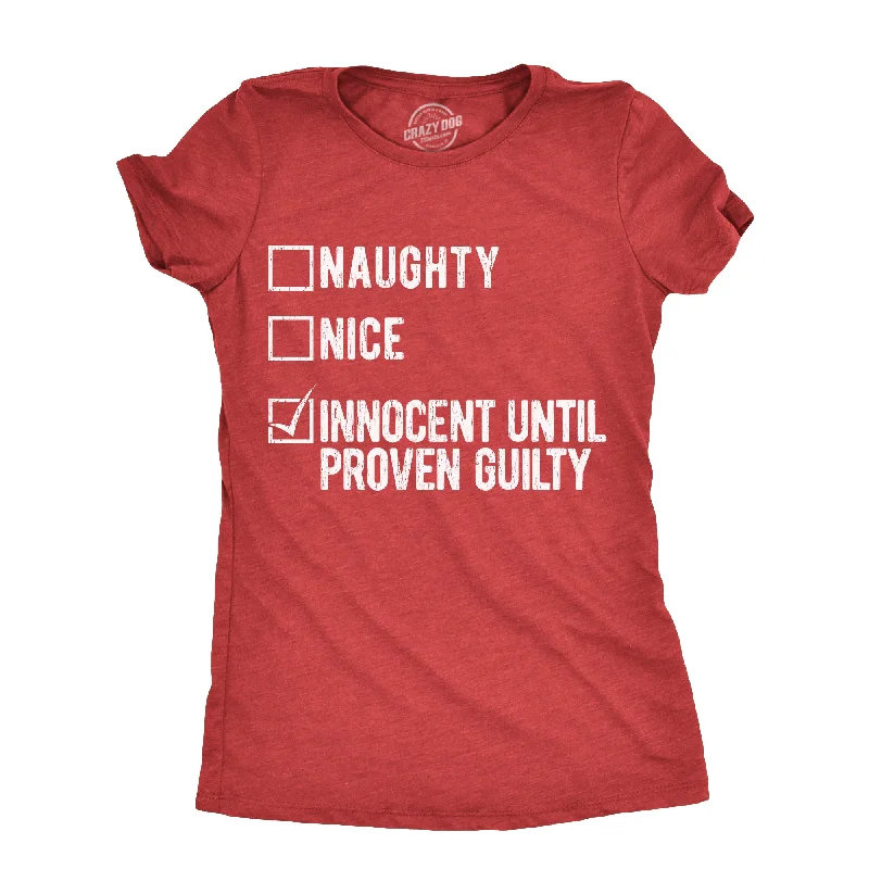 Naughty Nice Innocent Until Proven Guilty Women's T Shirt