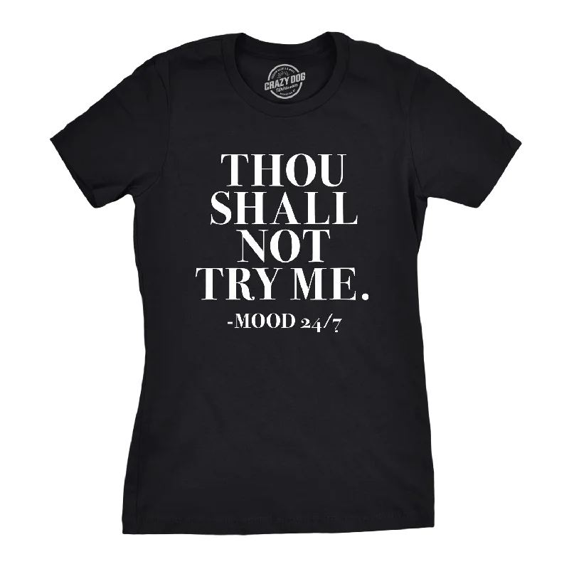 Thou Shall Not Try Me Women's T Shirt