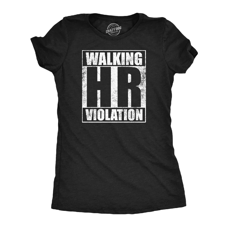 Walking HR Violation Women's T Shirt