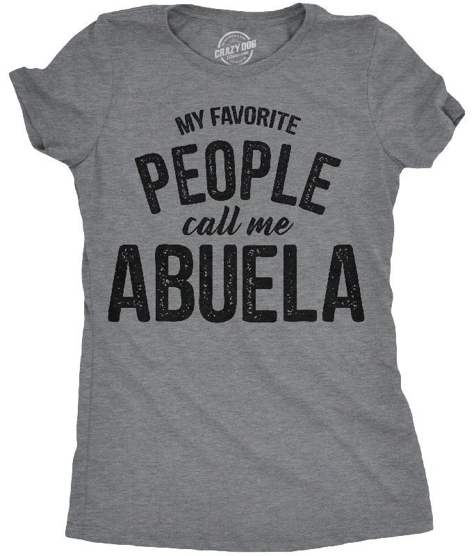 My Favorite People Call Me Abuela Women's T Shirt